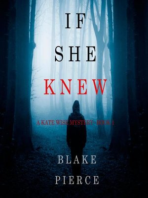 cover image of If She Knew (A Kate Wise Mystery—Book 1)